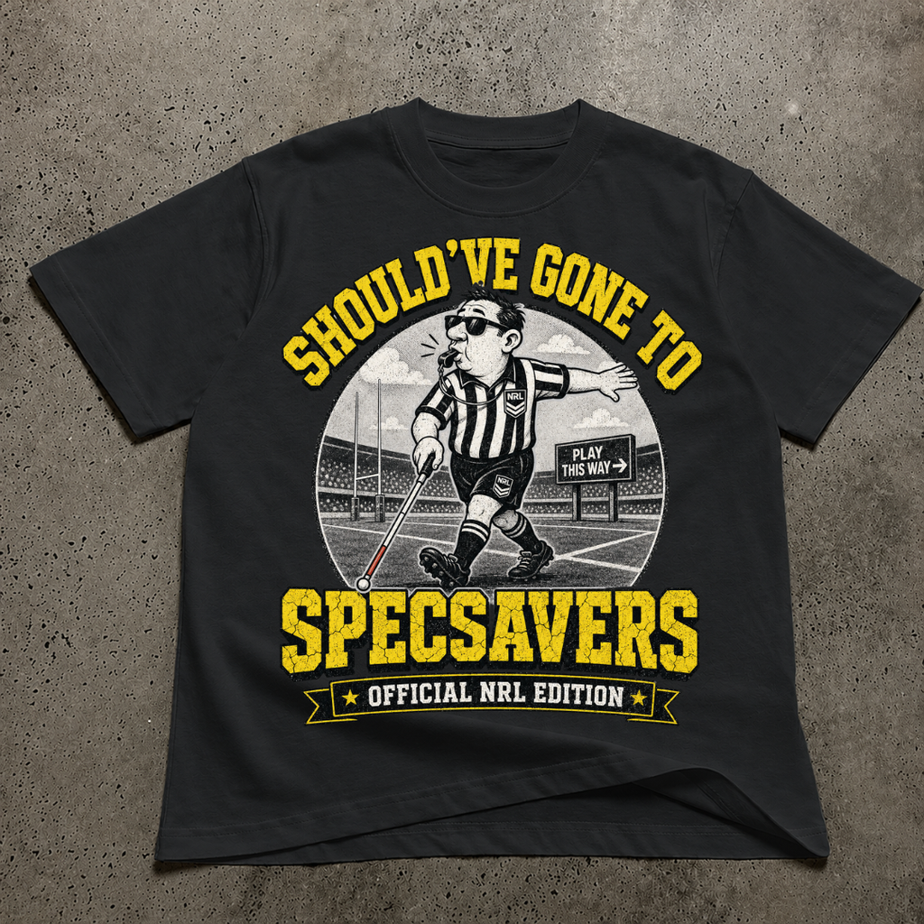 Should've Gone To Specsavers T-Shirt