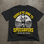 Should've Gone To Specsavers T-Shirt