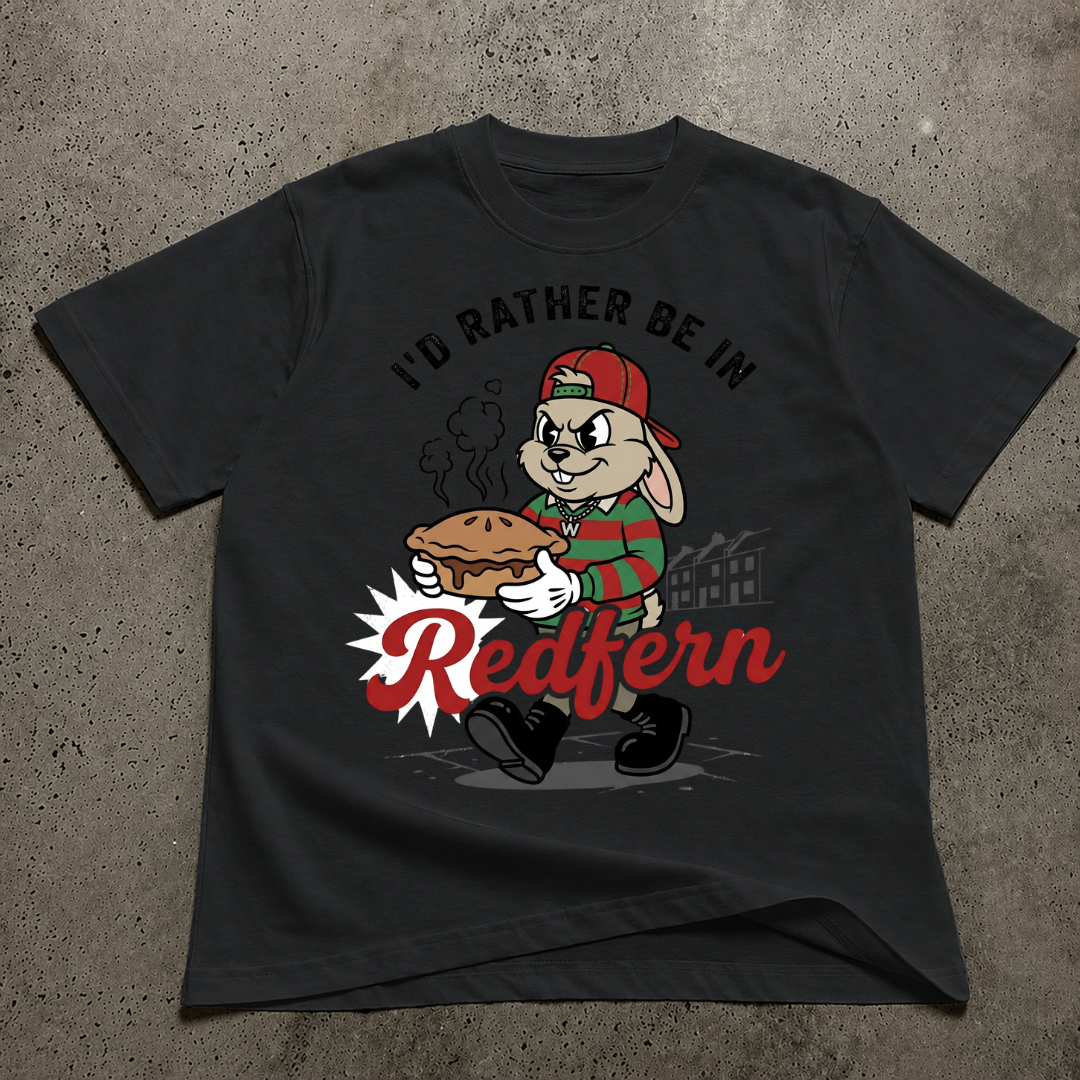 I'D Rather Be In Redfern T-Shirt