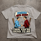 Friends Till Kickoff T-Shirt