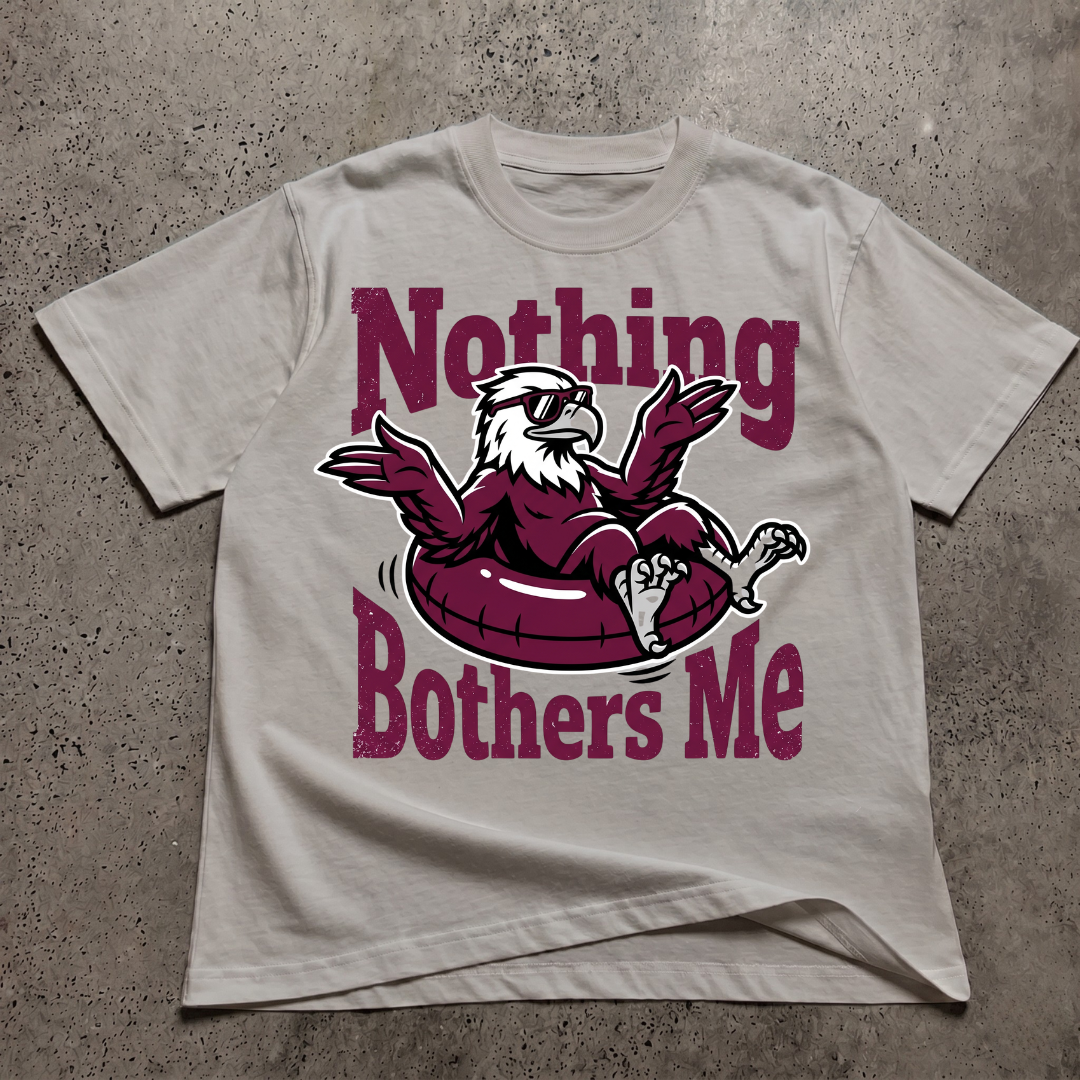 Nothing Bothers Me  T-Shirt