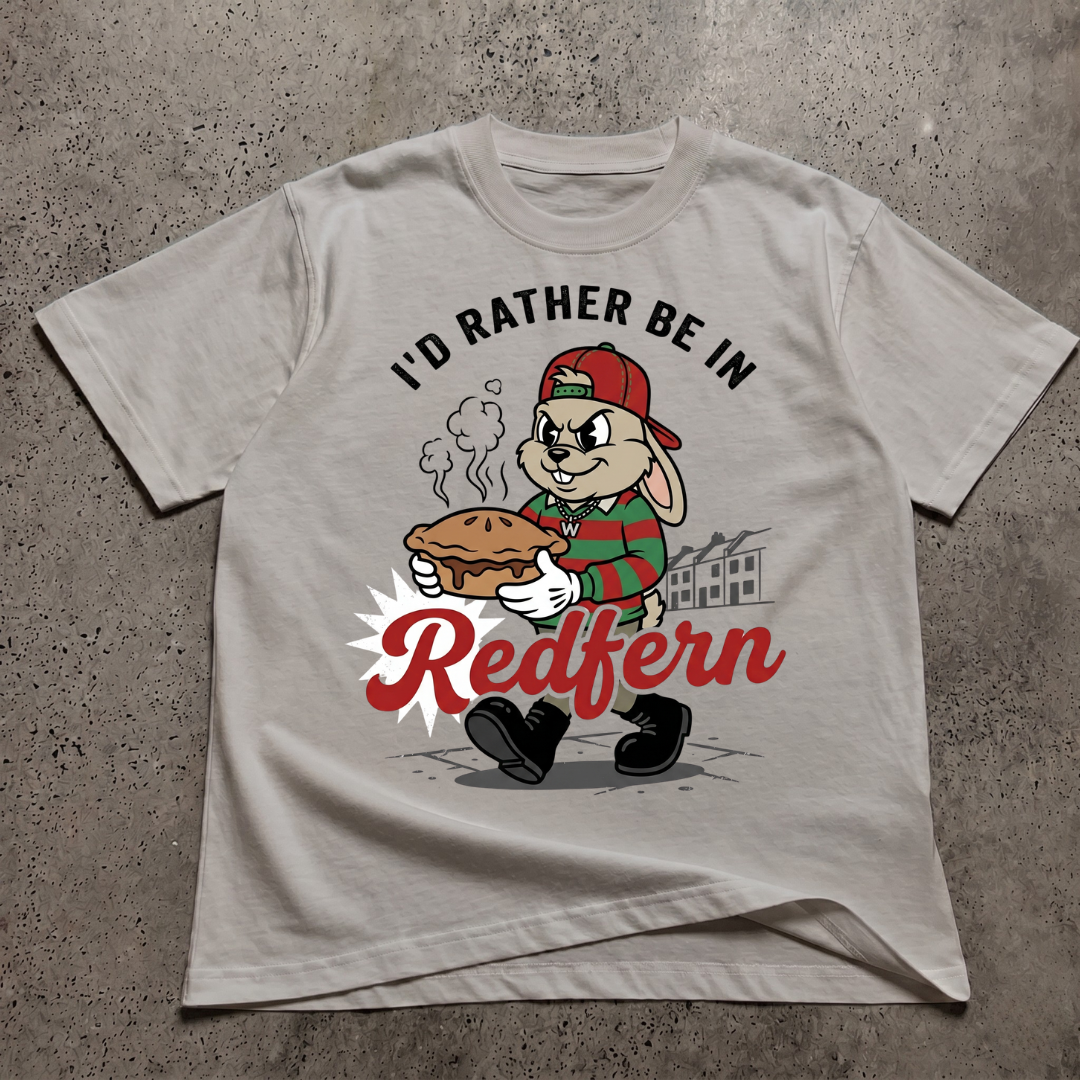 I'D Rather Be In Redfern T-Shirt