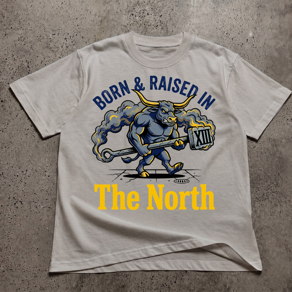Born & Raised In The North T-Shirt