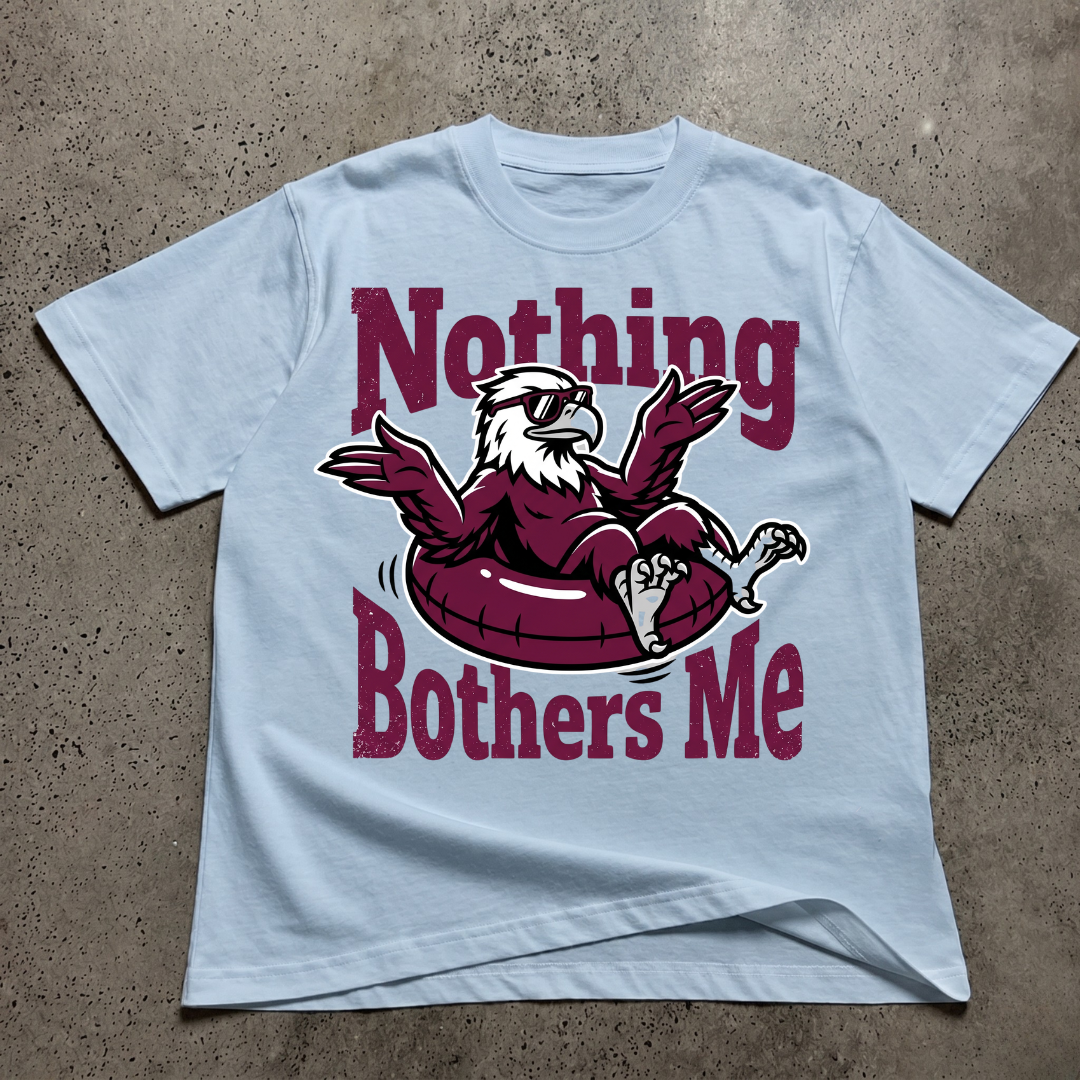 Nothing Bothers Me  T-Shirt