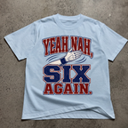 Yeah Nah 6 Again T-Shirt