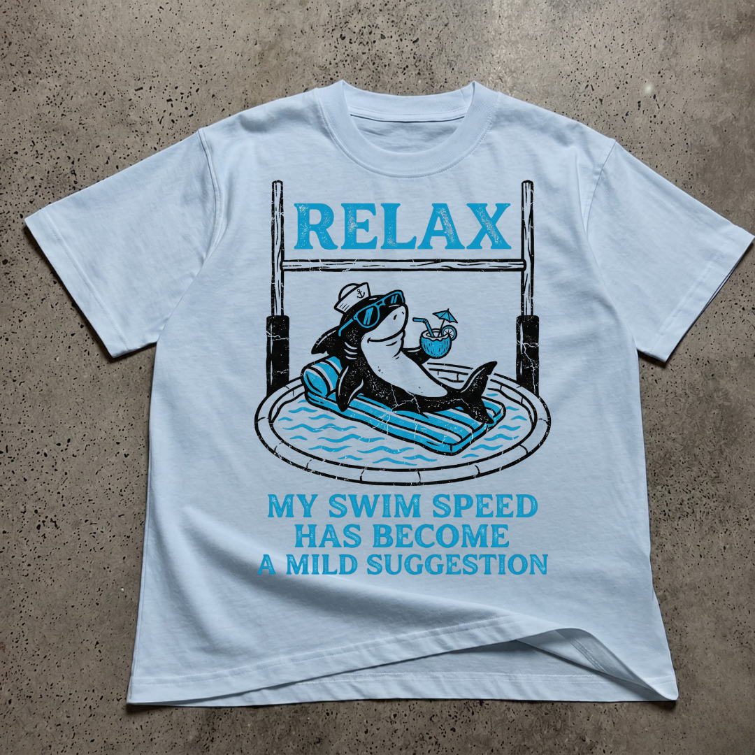 Relax My Swim Speed  T-Shirt