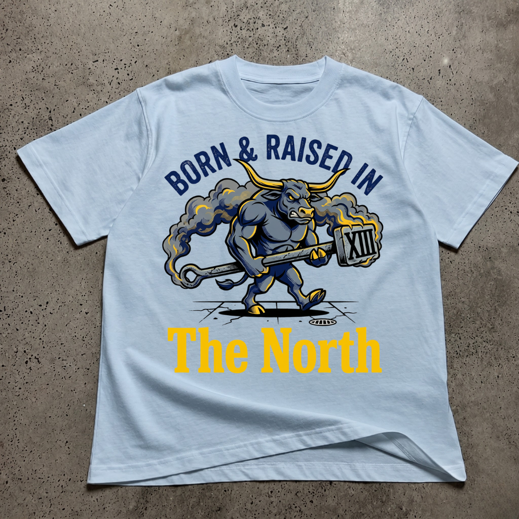 Born & Raised In The North T-Shirt