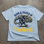Born & Raised In The North T-Shirt