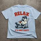 Relax It's Only Footy Rooster  T-Shirt