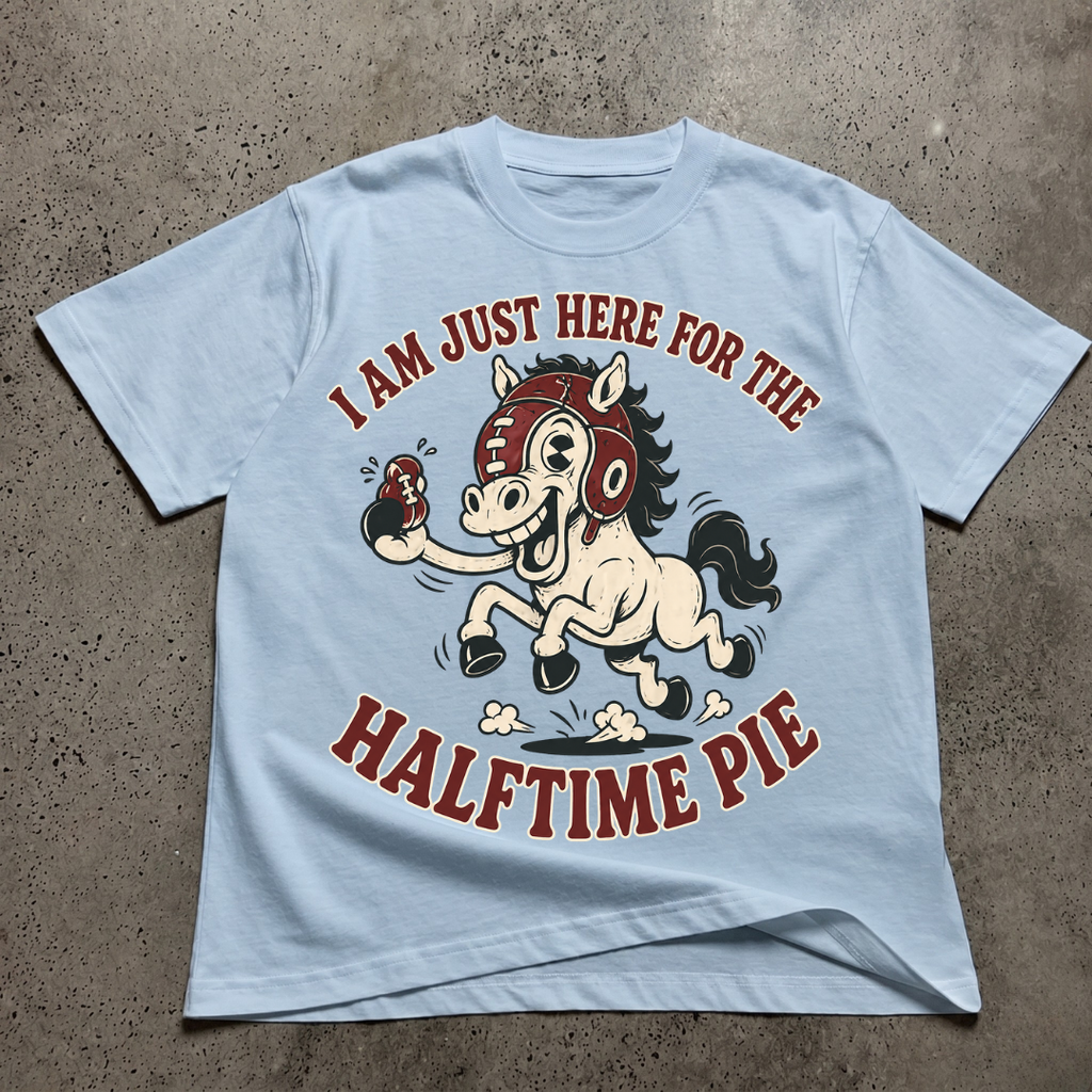 Im Just Here For The Half Time Pie T-Shirt