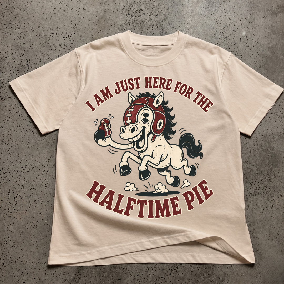 Im Just Here For The Half Time Pie T-Shirt