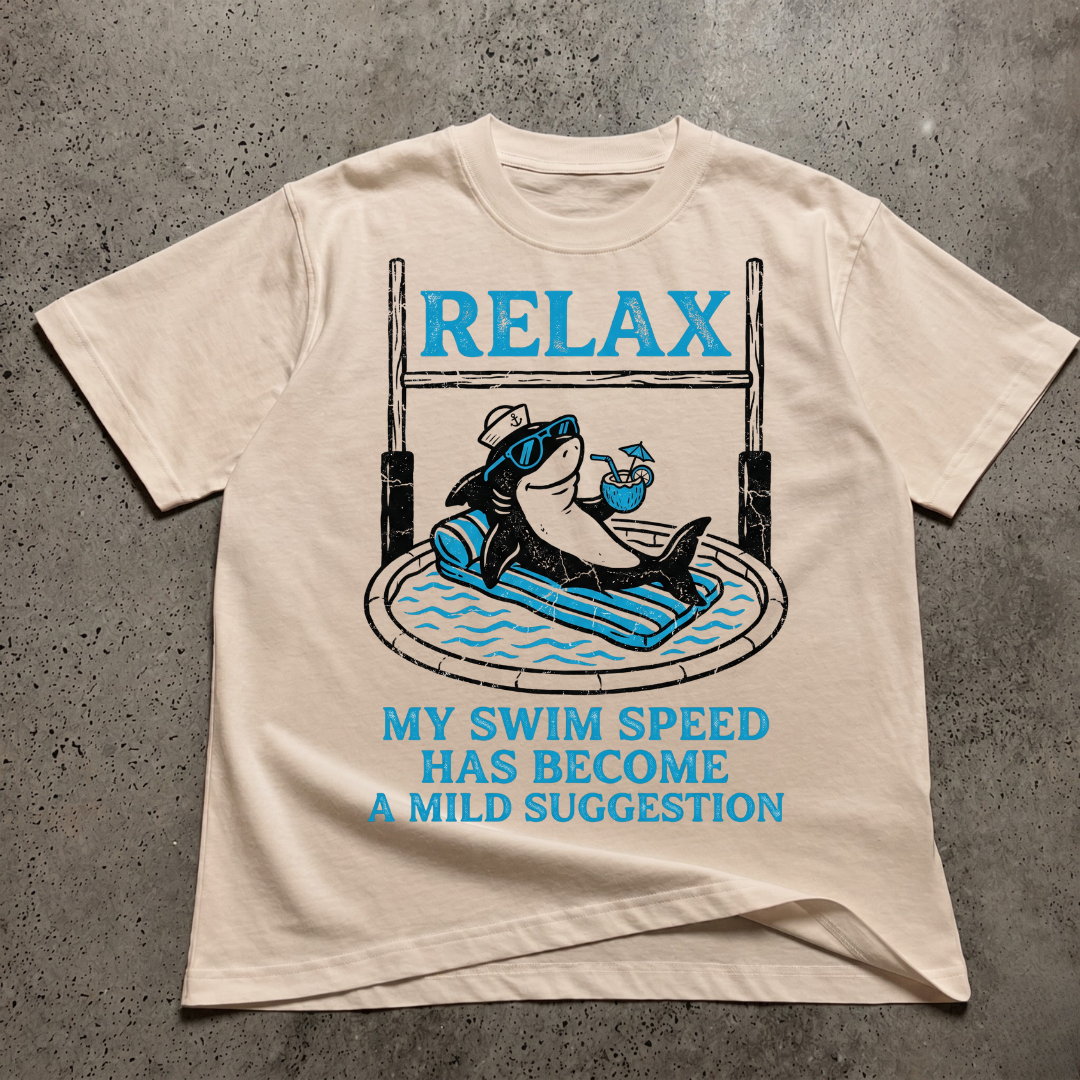 Relax My Swim Speed  T-Shirt