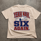 Yeah Nah 6 Again T-Shirt