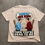 Friends Till Kickoff T-Shirt