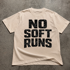 No Soft Runs T-Shirt