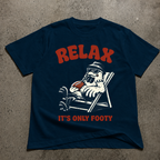 Relax It's Only Footy Rooster  T-Shirt