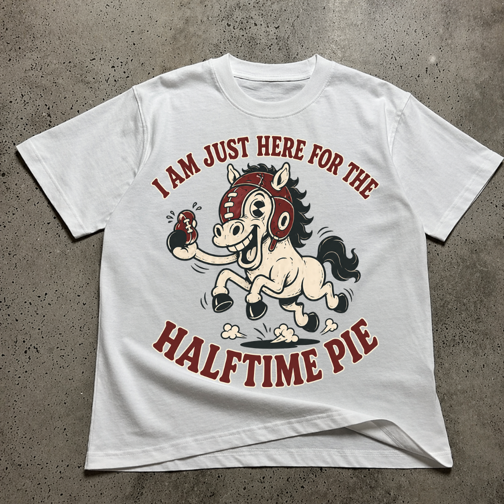 Im Just Here For The Half Time Pie T-Shirt
