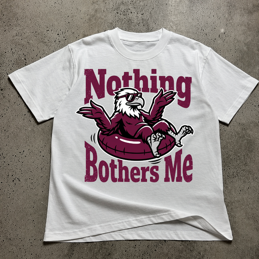 Nothing Bothers Me  T-Shirt