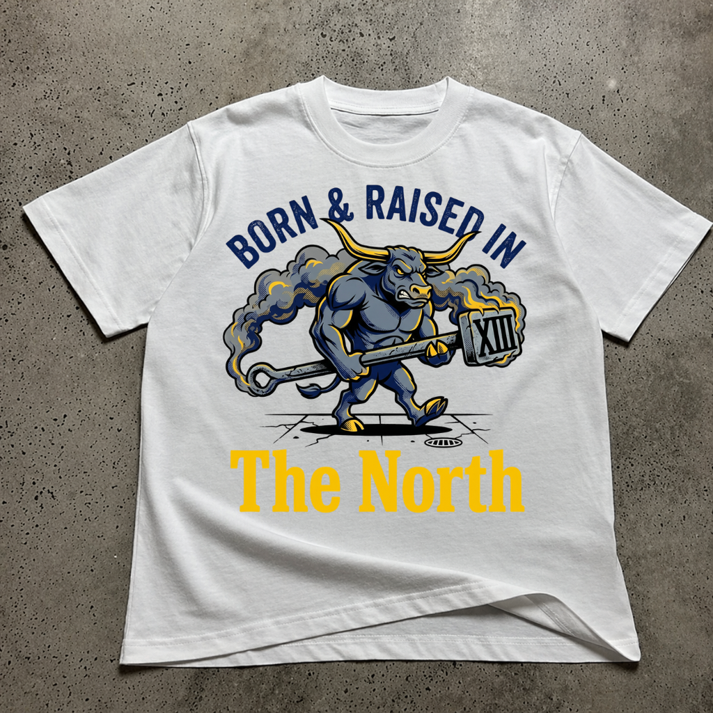 Born & Raised In The North T-Shirt