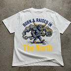 Born & Raised In The North T-Shirt